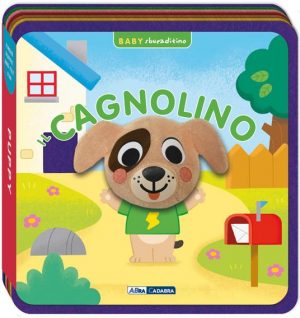 IL CAGNOLINO. BABY SBUCADITINO FELTRO EDIZ. A COLORI